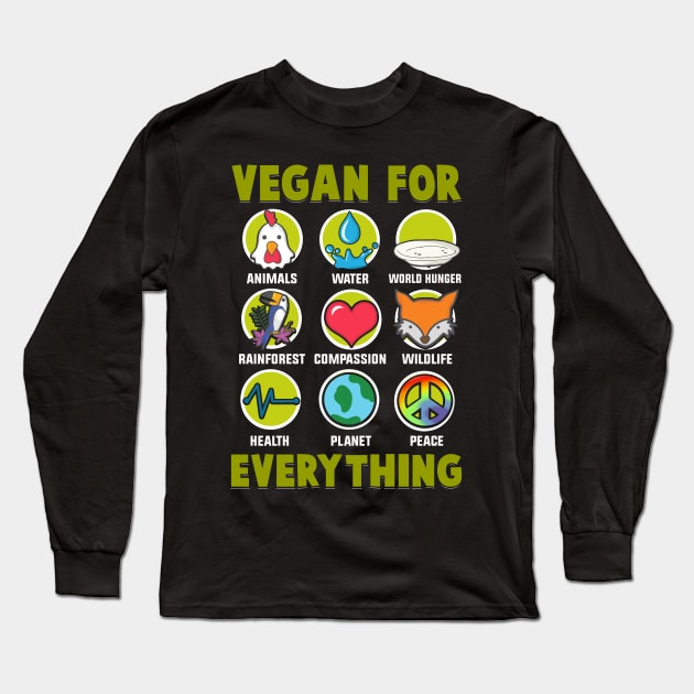 Vegan For Everything Print On Front and Back. Long Sleeve T-Shirt by KsuAnn